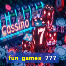 fun games 777 casino online