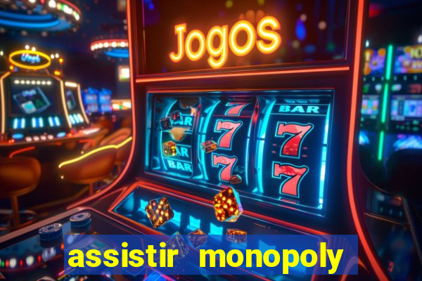 assistir monopoly big baller