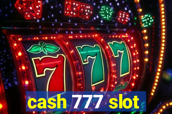 cash 777 slot