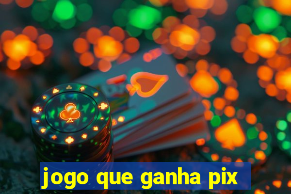 jogo que ganha pix