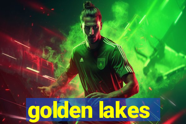 golden lakes