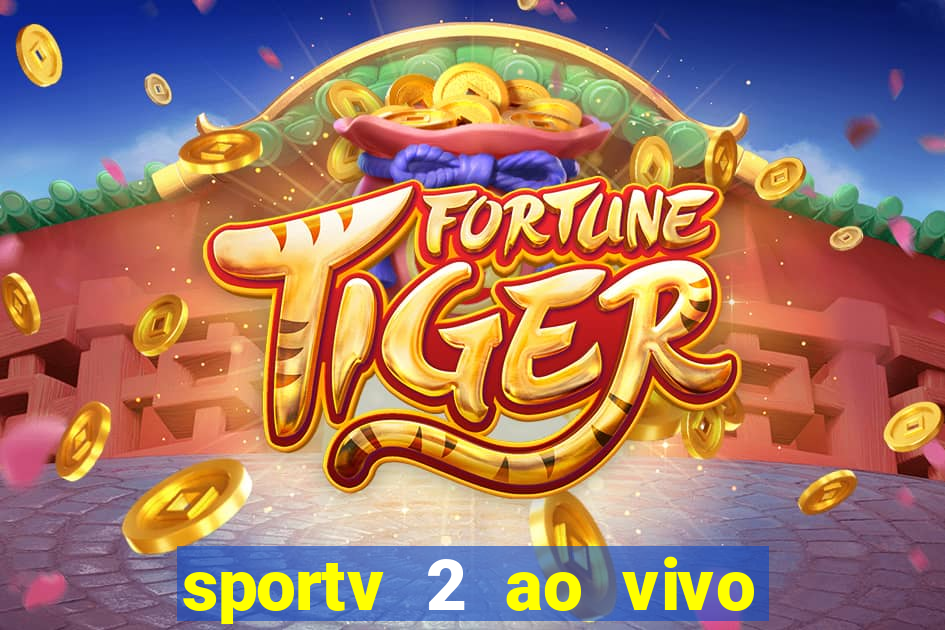 sportv 2 ao vivo futebol play hd