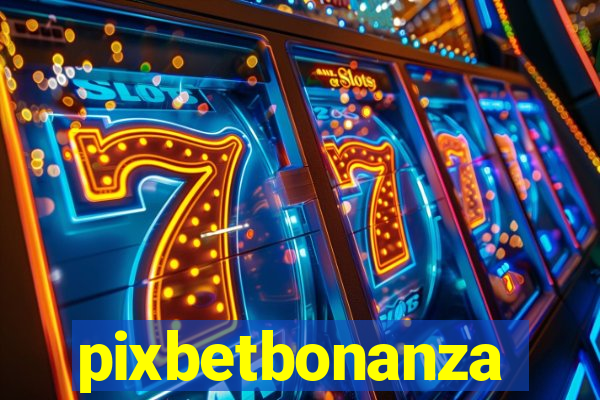 pixbetbonanza