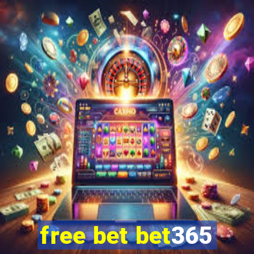 free bet bet365