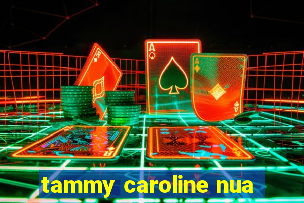 tammy caroline nua