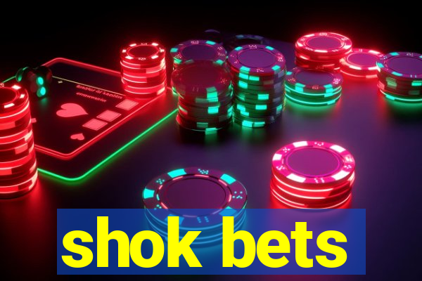 shok bets