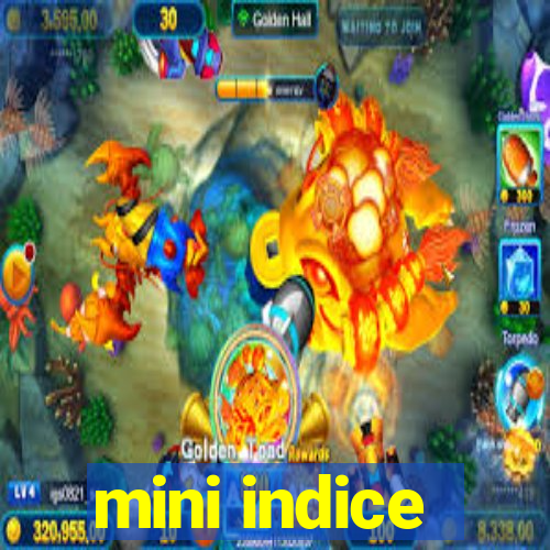 mini indice