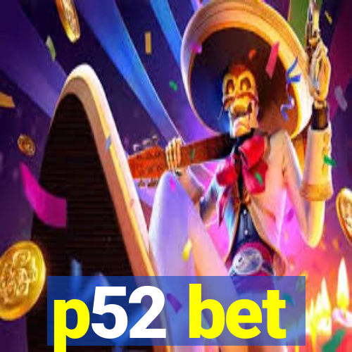 p52 bet