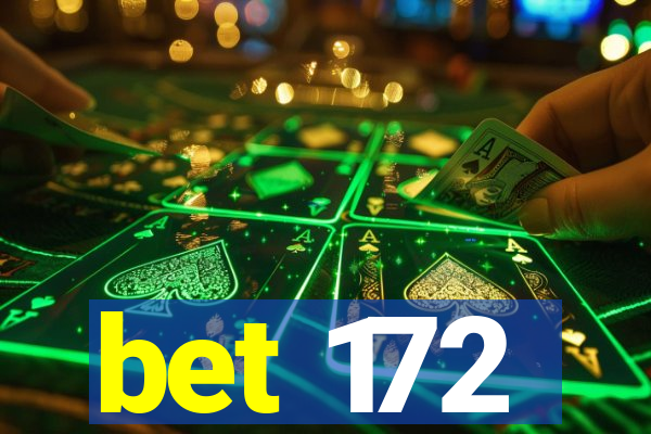 bet 172