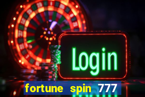 fortune spin 777 paga mesmo