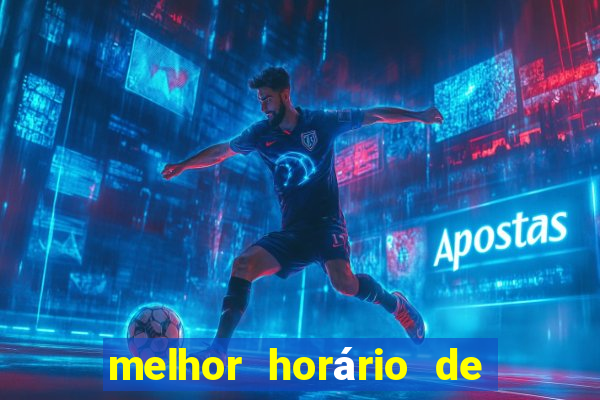 melhor horário de jogar fortune tiger