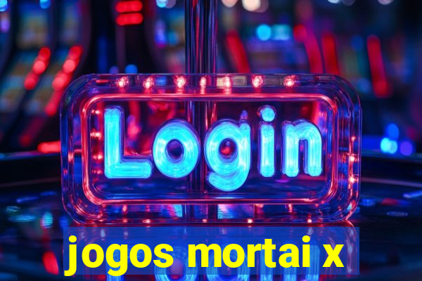 jogos mortai x