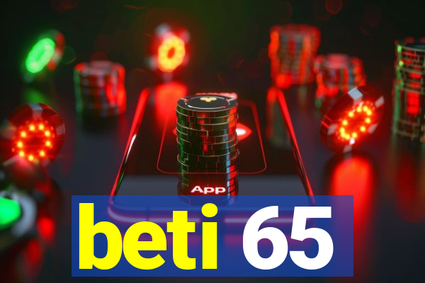 beti 65