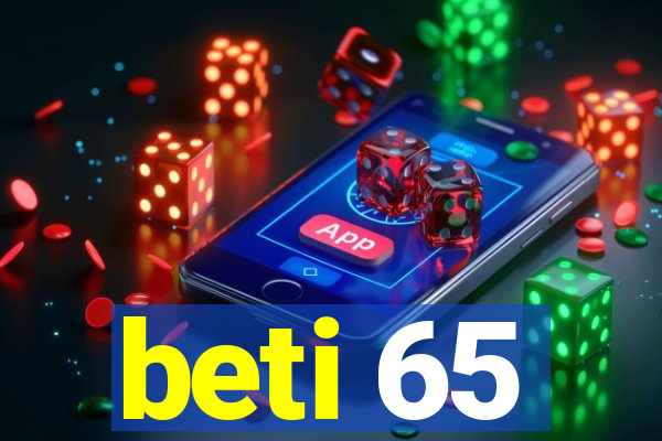 beti 65