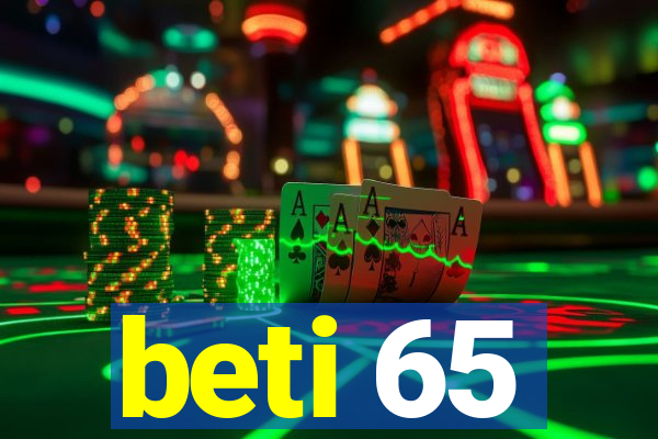 beti 65