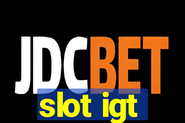 slot igt