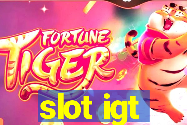 slot igt