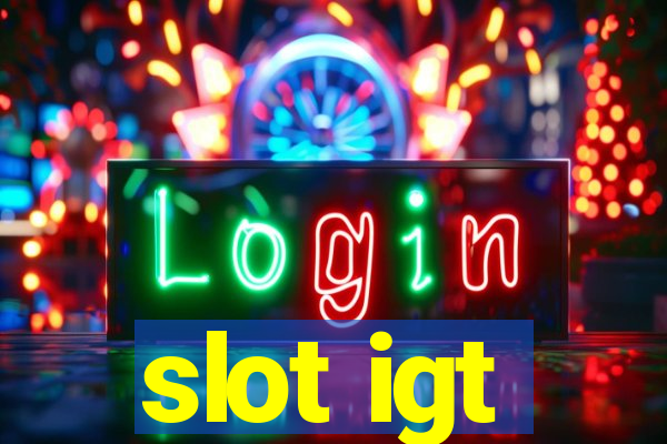 slot igt