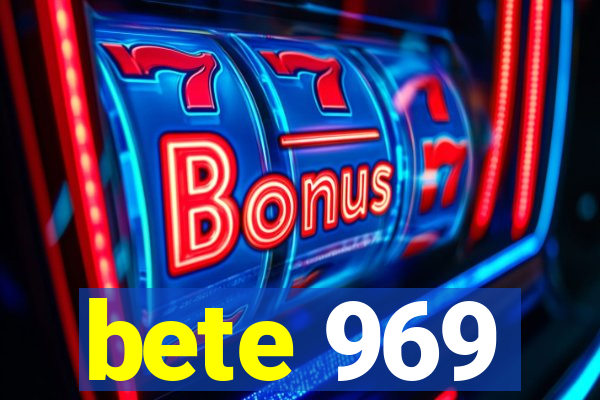 bete 969