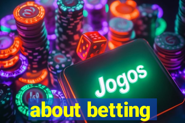 about betting