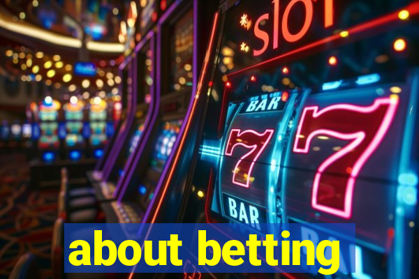 about betting