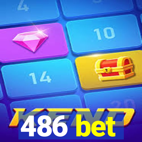 486 bet