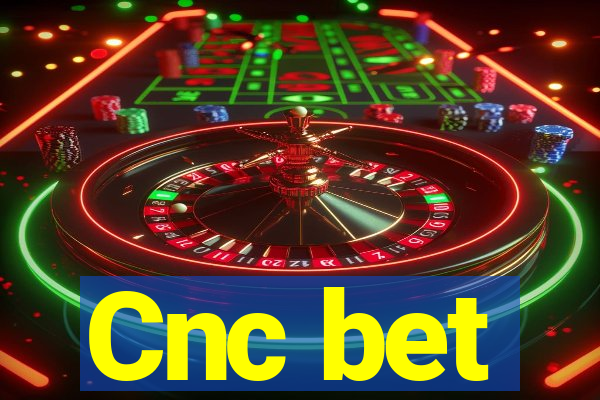 Cnc bet