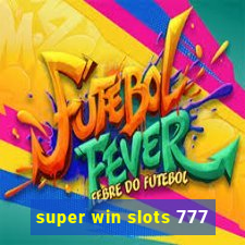 super win slots 777