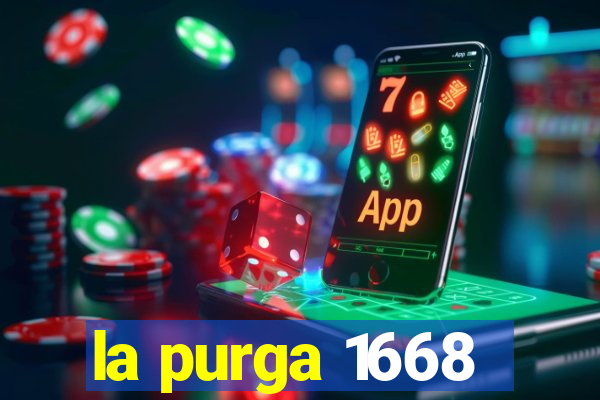 la purga 1668