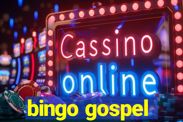 bingo gospel