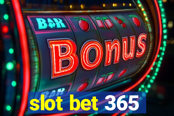 slot bet 365