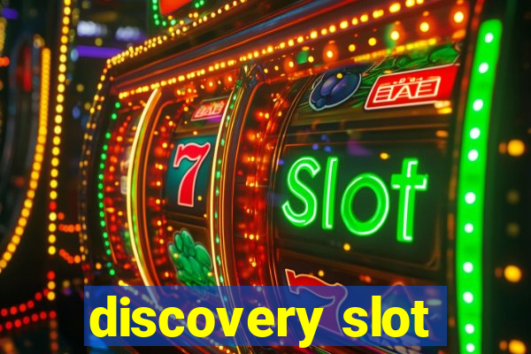 discovery slot