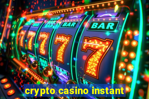 crypto casino instant