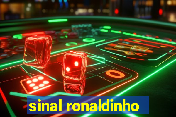 sinal ronaldinho