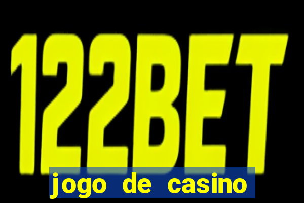 jogo de casino online para ganhar dinheiro