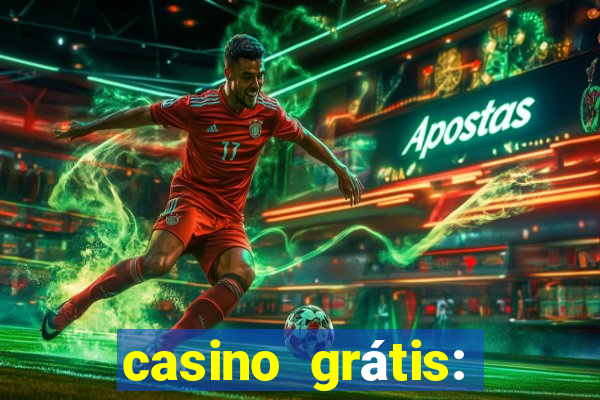 casino grátis: slots e poker