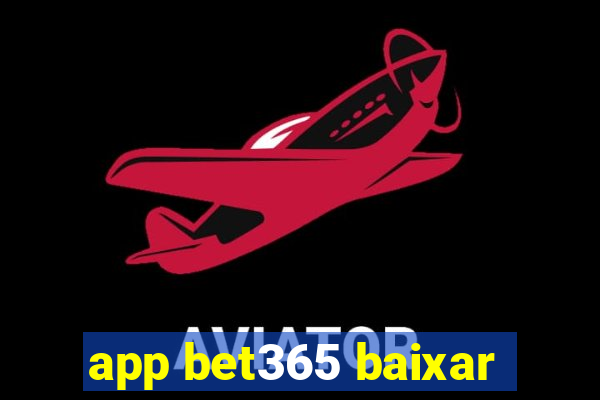 app bet365 baixar