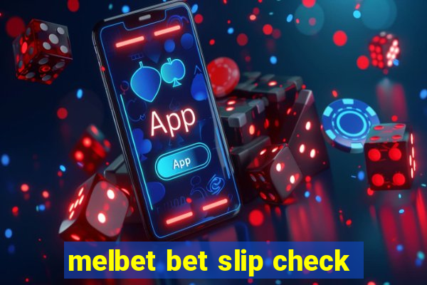 melbet bet slip check