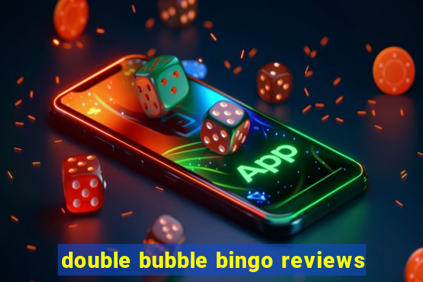 double bubble bingo reviews