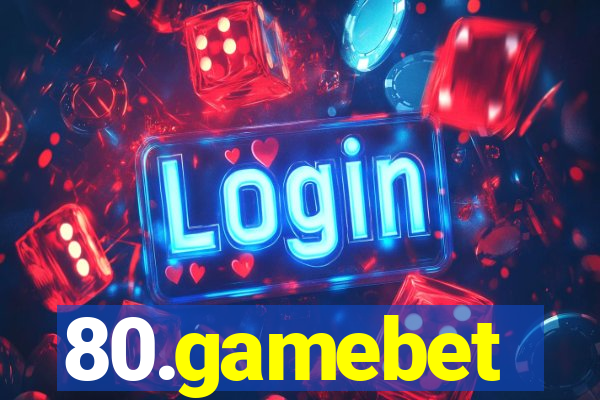 80.gamebet