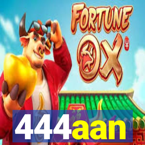 444aan