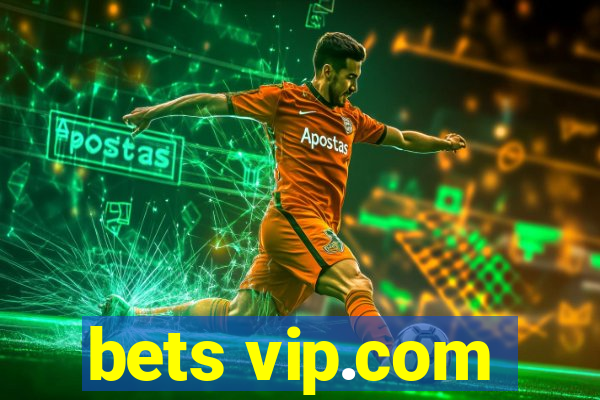 bets vip.com