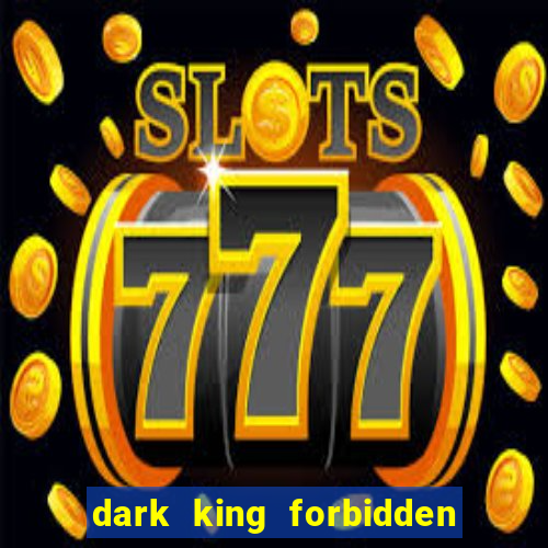 dark king forbidden riches slot rtp