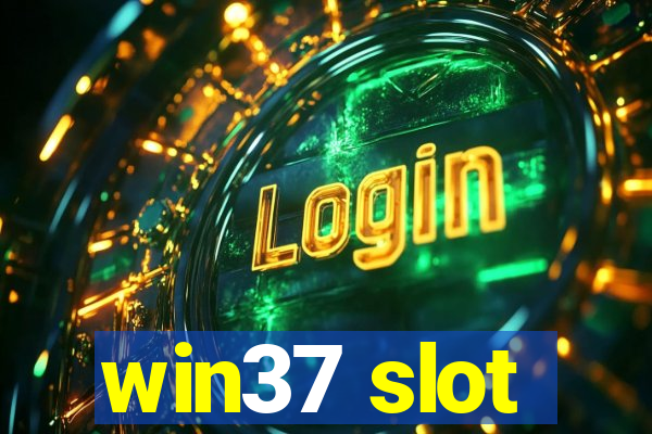 win37 slot