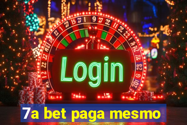 7a bet paga mesmo