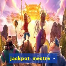 jackpot mestre - casino slots