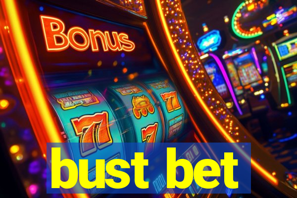 bust bet