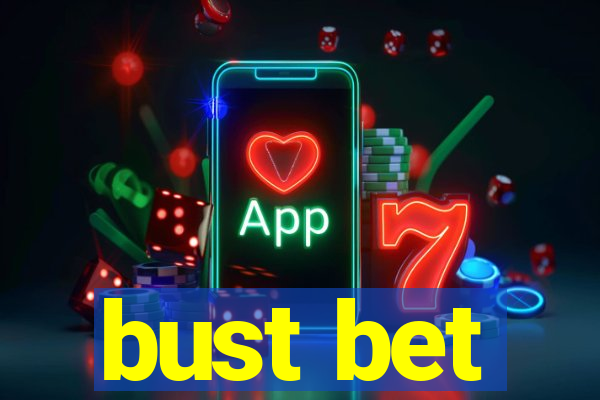 bust bet