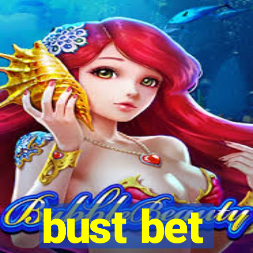 bust bet