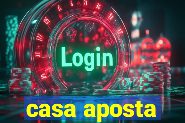 casa aposta